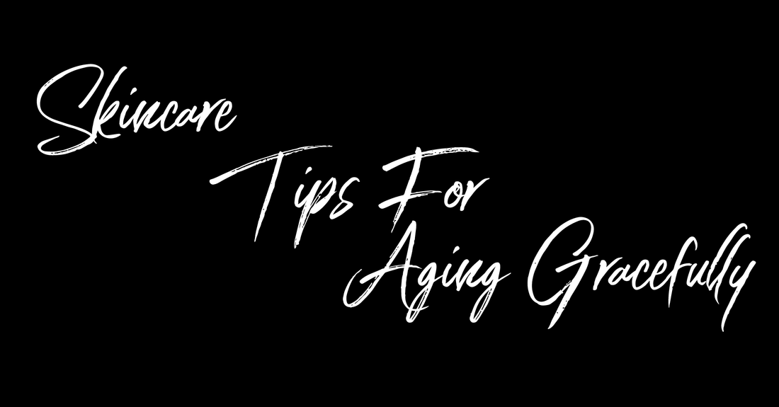 Skincare Tips for Aging Gracefully - Nikkisavy Limited